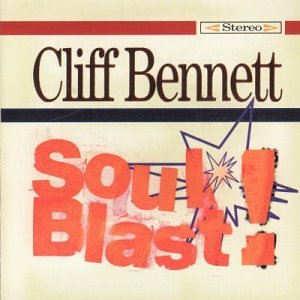 Cliff Bennett/Soul Blast!